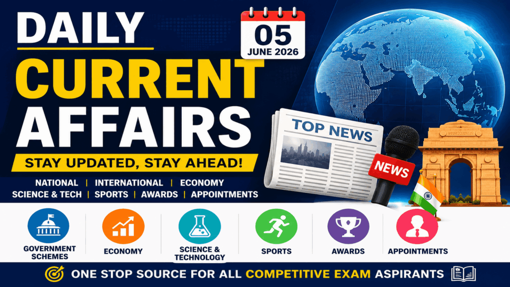 Daily Current Affairs 2026 Latest GK, National & International News Updates