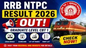 RRB NTPC Result 2026 Out For Graduate CBT 1; Check Scorecard, Cut Off & Merit List