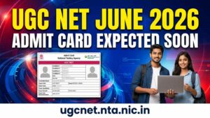 UGC NET June 2026 Admit Card Expected Soon at ugcnet.nta.nic.in