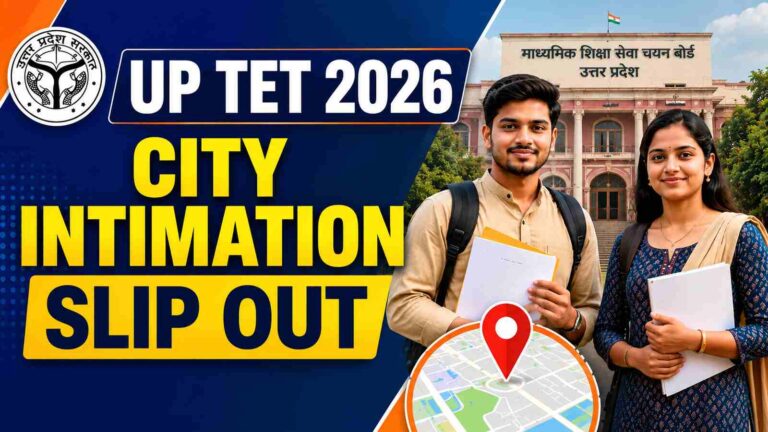 UP TET 2026 City Intimation Slip Released: Download Exam Allotment PDF