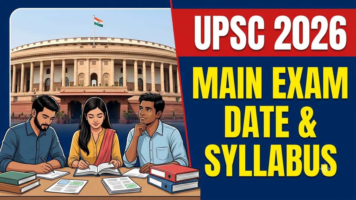 UPSC Main Exam Date 2026, Syllabus, Time Table, Schedule, with Latest Update