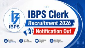 IBPS Clerk Recruitment 2026: Apply Online, Eligibility, Exam Dates, Vacancy Details