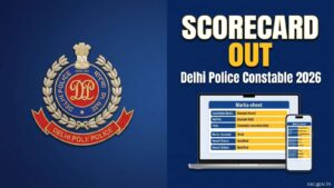Delhi Police Constable Score Card 2026 Out at ssc.gov.in – Download Link, Marks, Cut Off