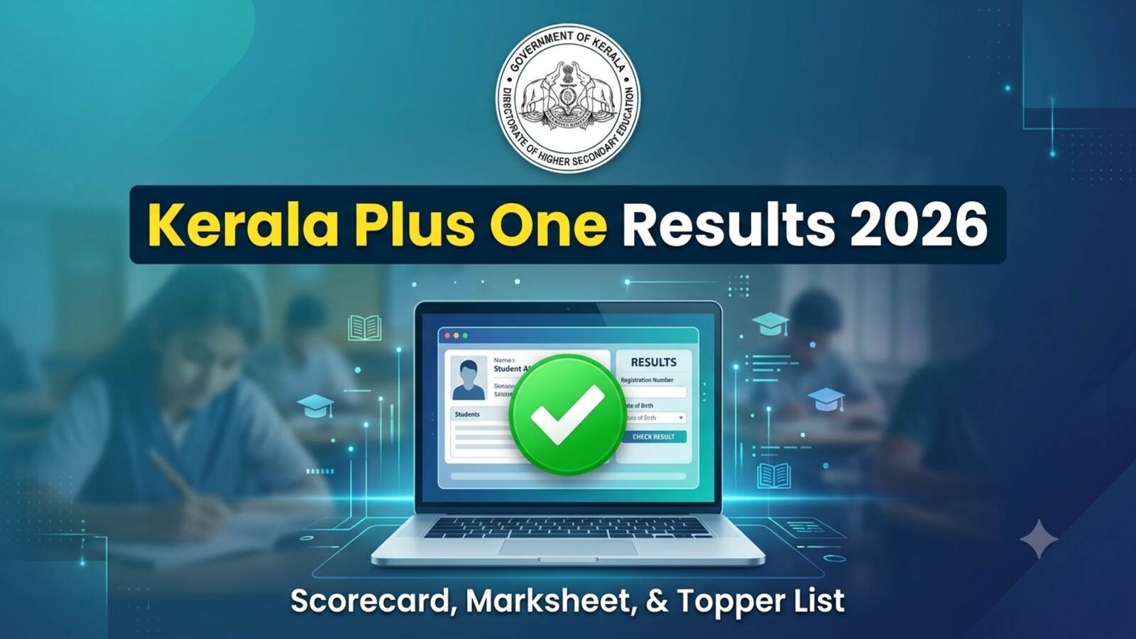 Kerala Plus One Result 2026 DHSE to Declare Class 11 Result on July 15
