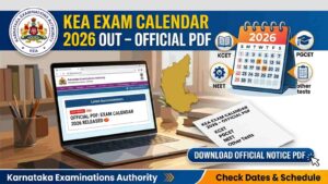 Karnataka KEA Exam Calendar 2026: Official Notice PDF, Key Dates & How to Download